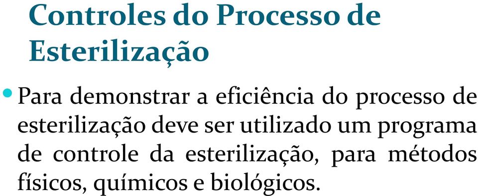 esterilização deve ser utilizado um programa de