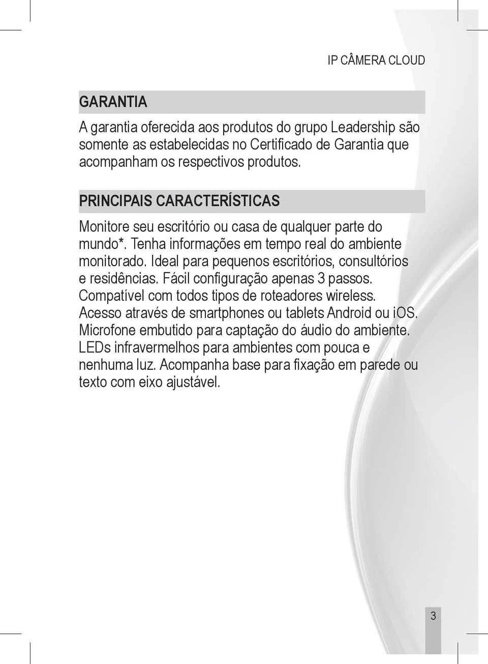 Ideal para pequenos escritórios, consultórios e residências. Fácil configuração apenas 3 passos. Compatível com todos tipos de roteadores wireless.