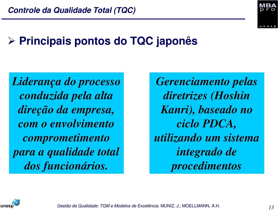 comprometimento para a qualidade total dos funcionários.