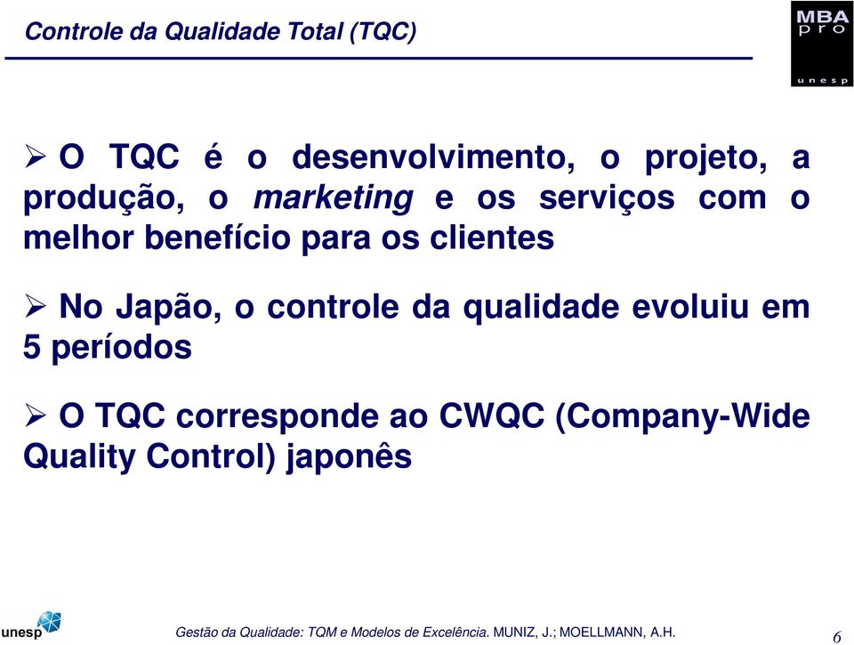 benefício para os clientes No Japão, o controle da qualidade