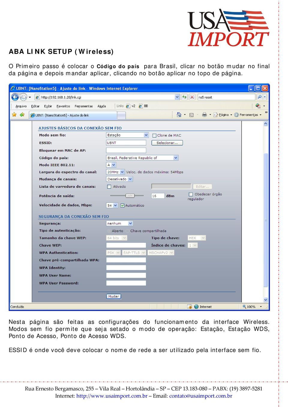 Nesta página são feitas as configurações do funcionamento da interface Wireless.