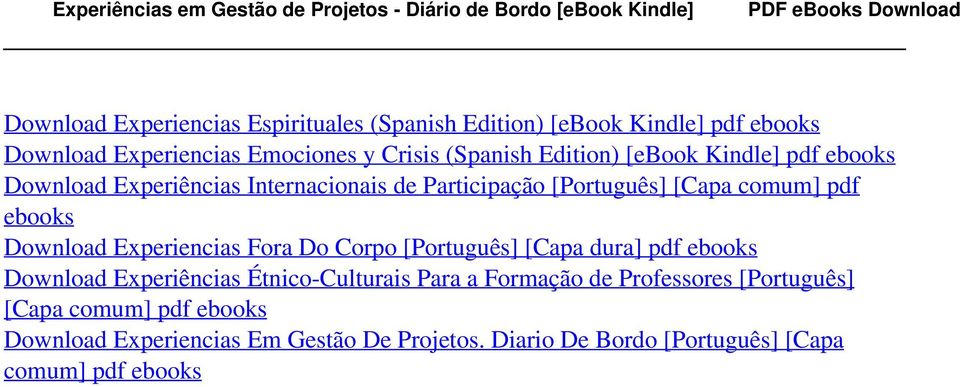 pdf ebooks Download Experiencias Emociones y Crisis (Spanish Edition) [ebook Kindle] pdf ebooks Download Experiências Internacionais de Participação [Português]