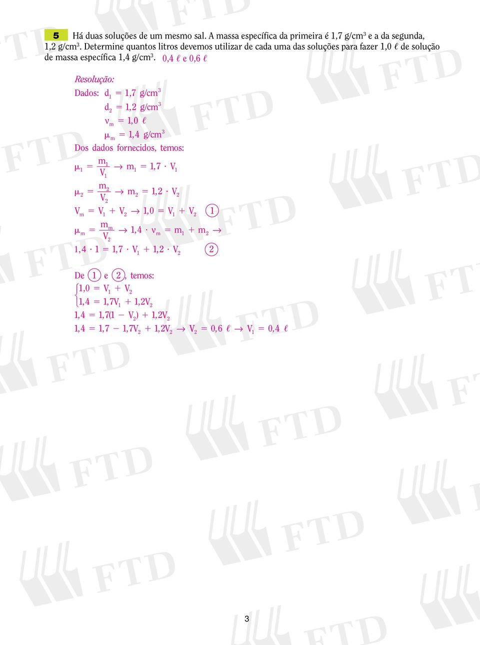 específica,4 g/c. 0,4, e 0,6, Dados: d,7 g/c d, g/c,0, v, 4 g/c Dos dados fornecidos, teos:, 7?