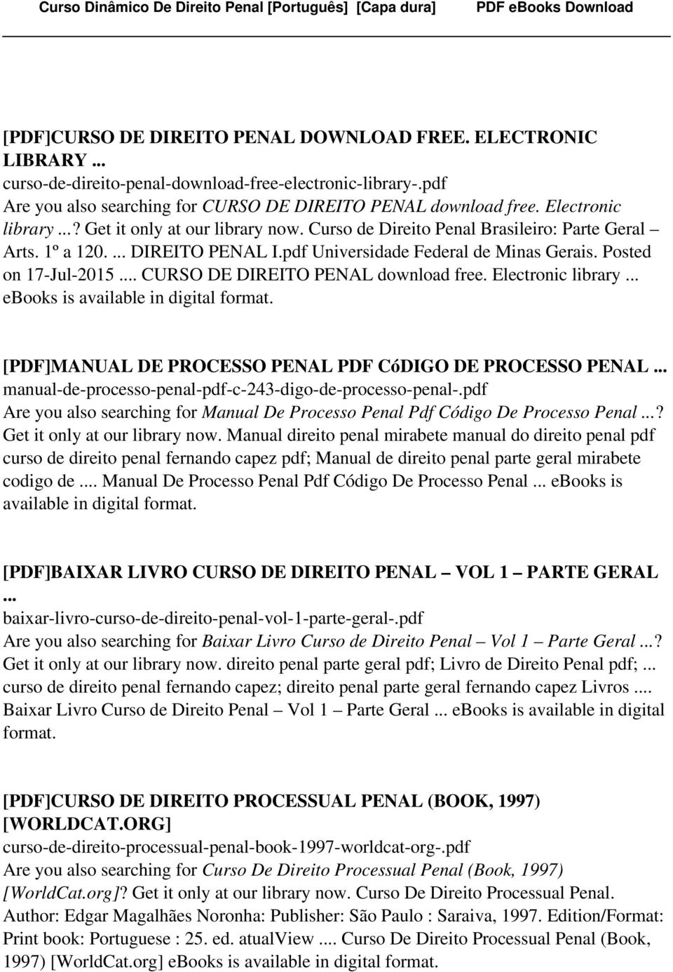 Posted on 17-Jul-2015... CURSO DE DIREITO PENAL download free. Electronic library... ebooks is [PDF]MANUAL DE PROCESSO PENAL PDF CóDIGO DE PROCESSO PENAL.