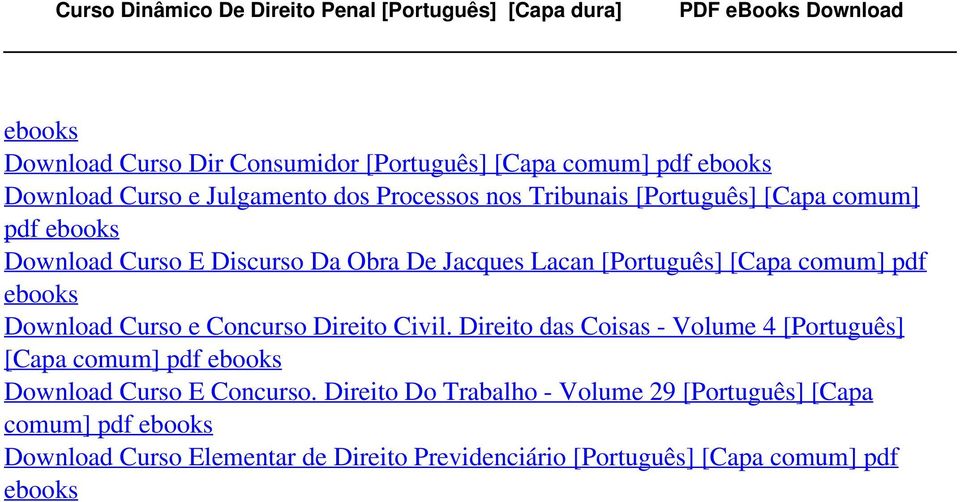 Curso e Julgamento dos Processos nos Tribunais [Português] [Capa comum] pdf ebooks Download Curso E Discurso Da Obra De Jacques Lacan [Português] [Capa comum] pdf