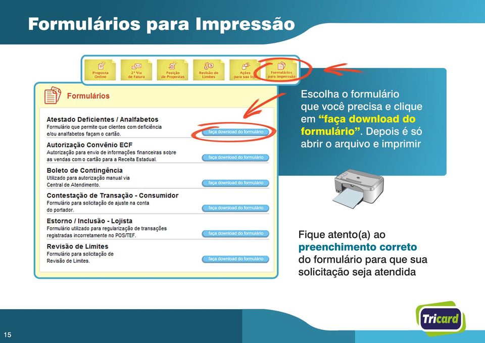 Depois é só abrir o arquivo e imprimir Fique atento(a) ao