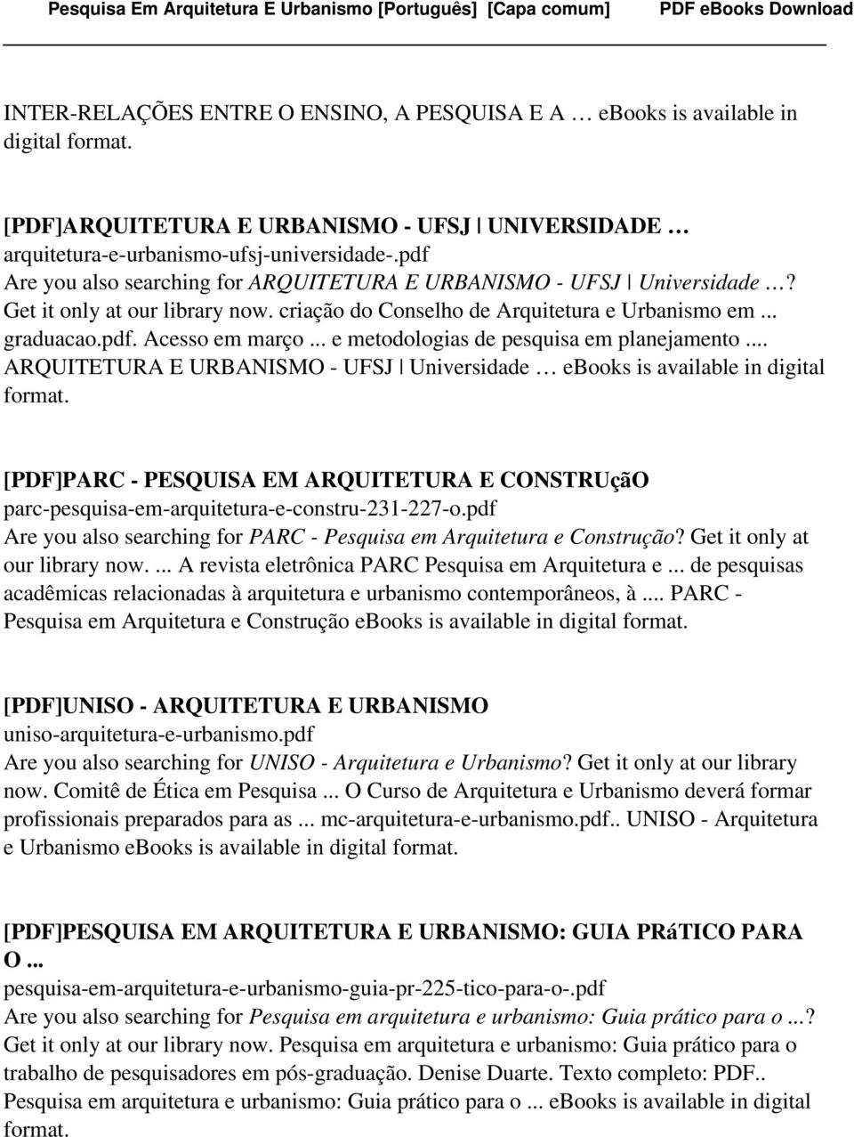 .. e metodologias de pesquisa em planejamento... ARQUITETURA E URBANISMO - UFSJ Universidade ebooks is available in digital format.