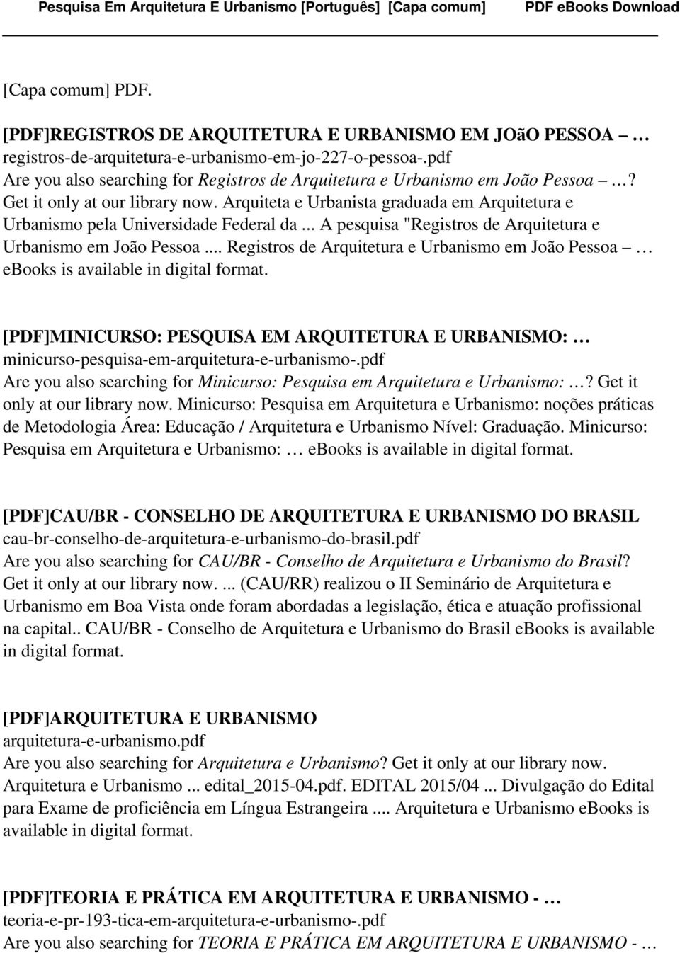 Arquiteta e Urbanista graduada em Arquitetura e Urbanismo pela Universidade Federal da... A pesquisa "Registros de Arquitetura e Urbanismo em João Pessoa.