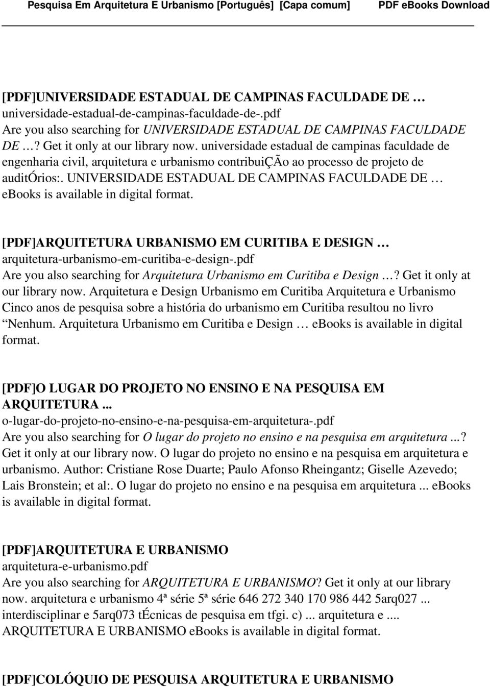 UNIVERSIDADE ESTADUAL DE CAMPINAS FACULDADE DE ebooks is available in digital format. [PDF]ARQUITETURA URBANISMO EM CURITIBA E DESIGN arquitetura-urbanismo-em-curitiba-e-design-.