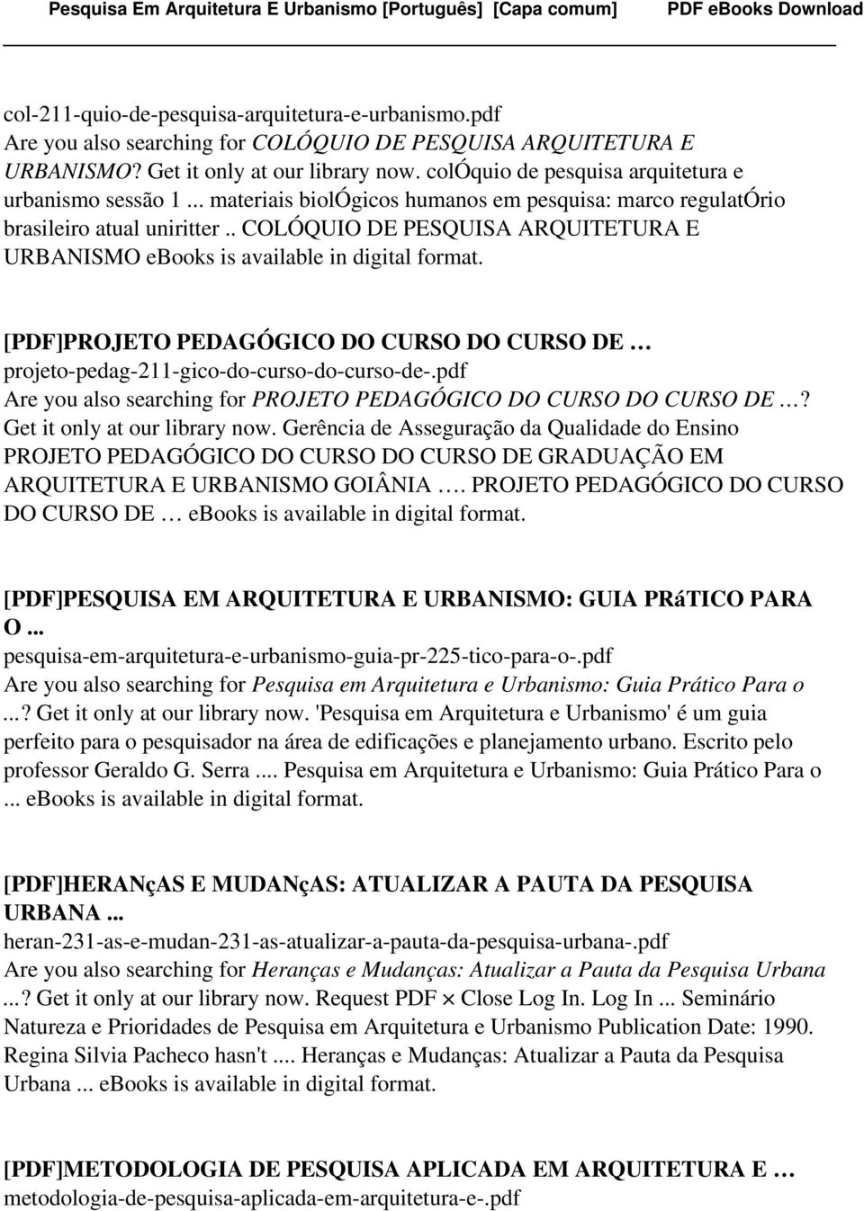 . COLÓQUIO DE PESQUISA ARQUITETURA E URBANISMO ebooks is available in digital format. [PDF]PROJETO PEDAGÓGICO DO CURSO DO CURSO DE projeto-pedag-211-gico-do-curso-do-curso-de-.
