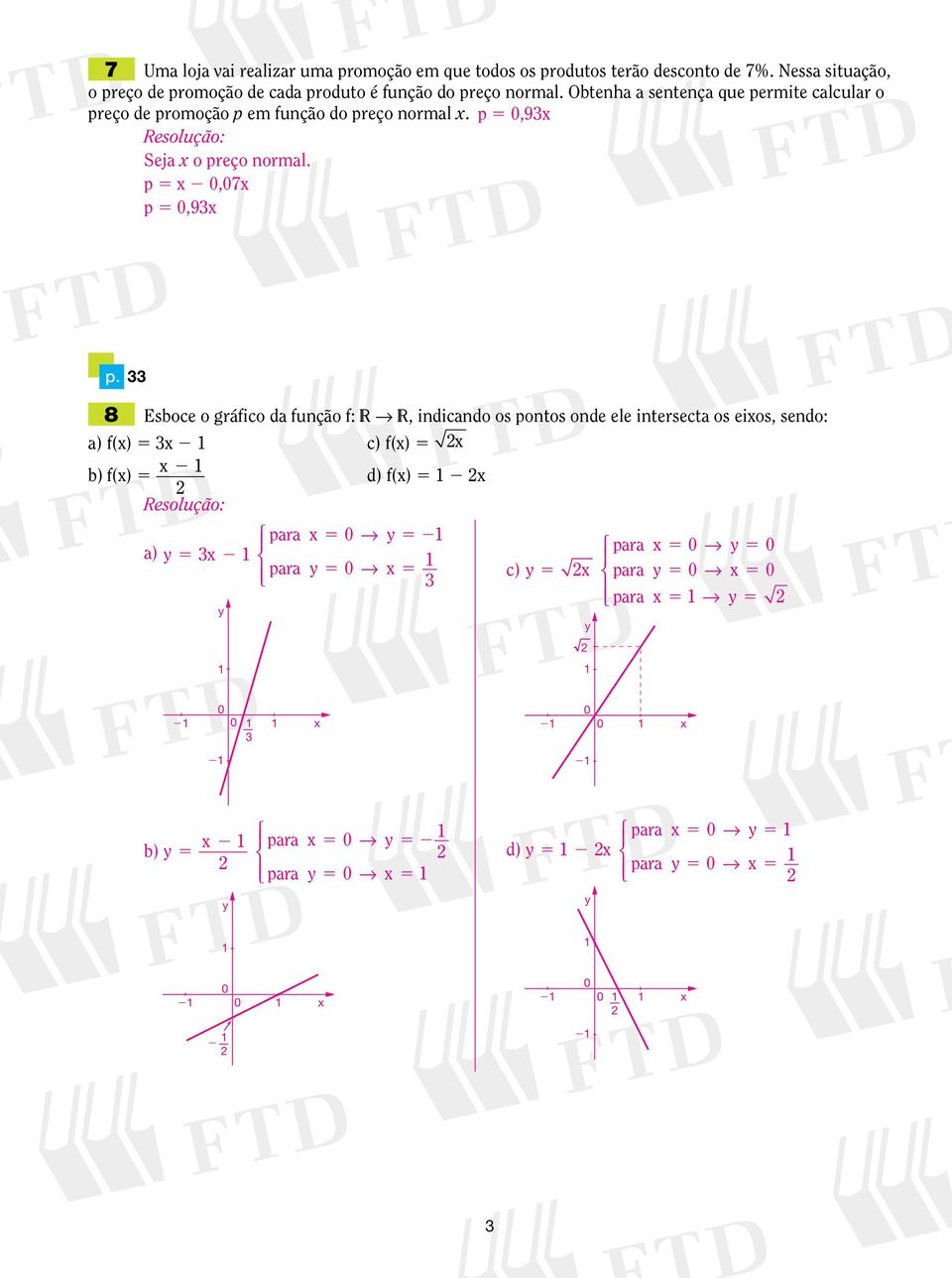 Obtenha a sentença que permite calcular o preço de promoção p em função do preço normal. p 5,9 Seja o preço normal.