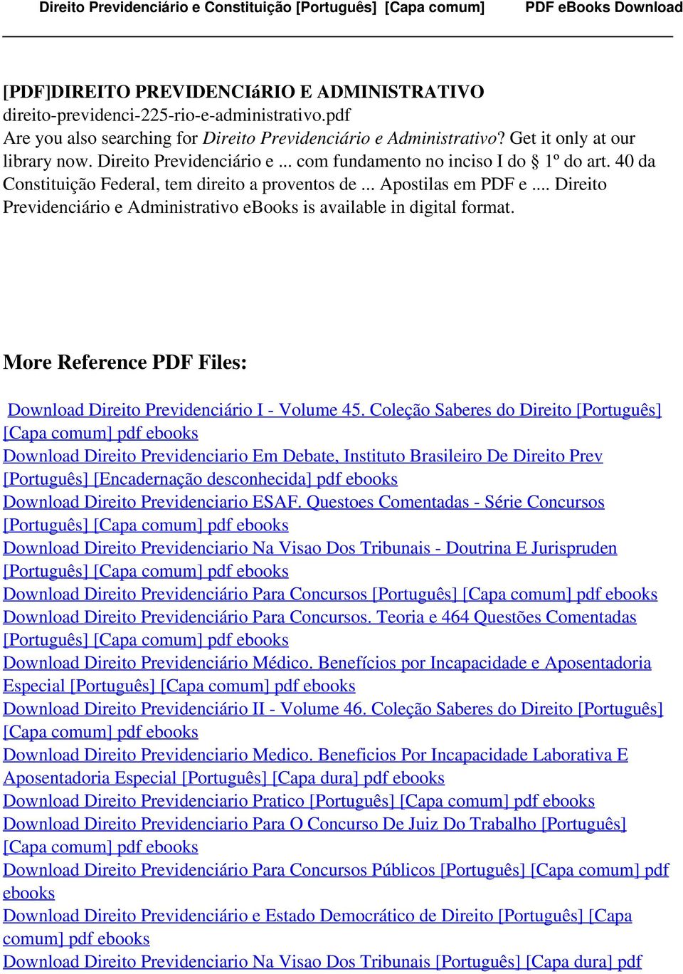 .. Direito Previdenciário e Administrativo ebooks is available in digital More Reference PDF Files: Download Direito Previdenciário I - Volume 45.