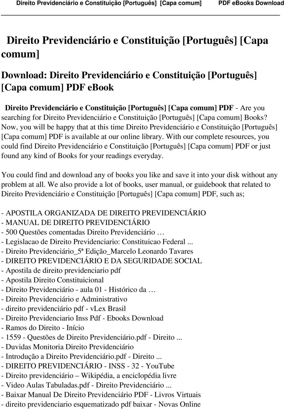 Now, you will be happy that at this time Direito Previdenciário e Constituição [Português] [Capa comum] PDF is available at our online library.