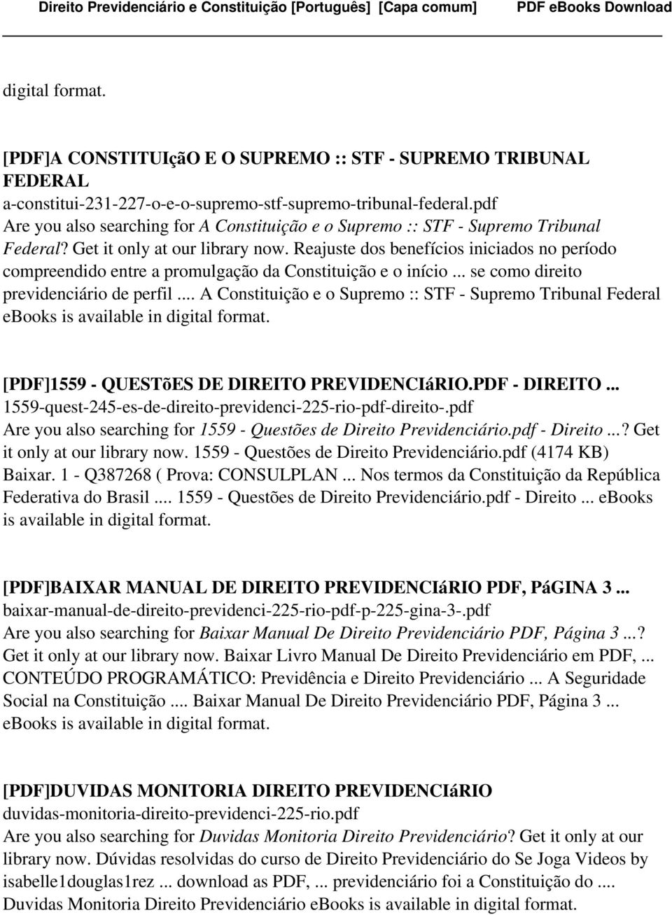 Reajuste dos benefícios iniciados no período compreendido entre a promulgação da Constituição e o início... se como direito previdenciário de perfil.