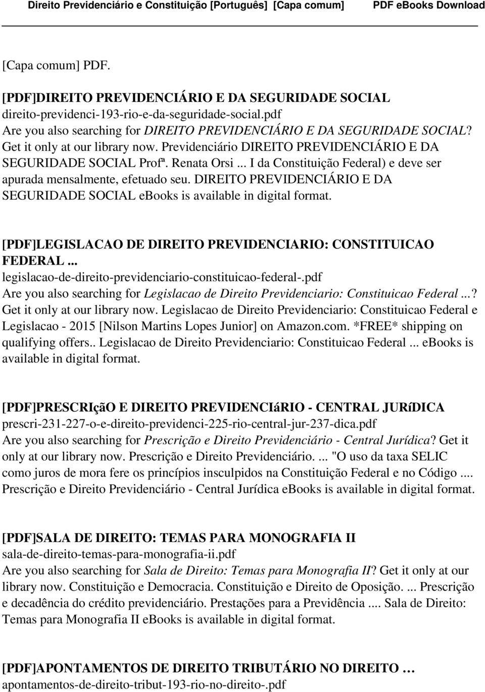 DIREITO PREVIDENCIÁRIO E DA SEGURIDADE SOCIAL ebooks is available in digital [PDF]LEGISLACAO DE DIREITO PREVIDENCIARIO: CONSTITUICAO FEDERAL.