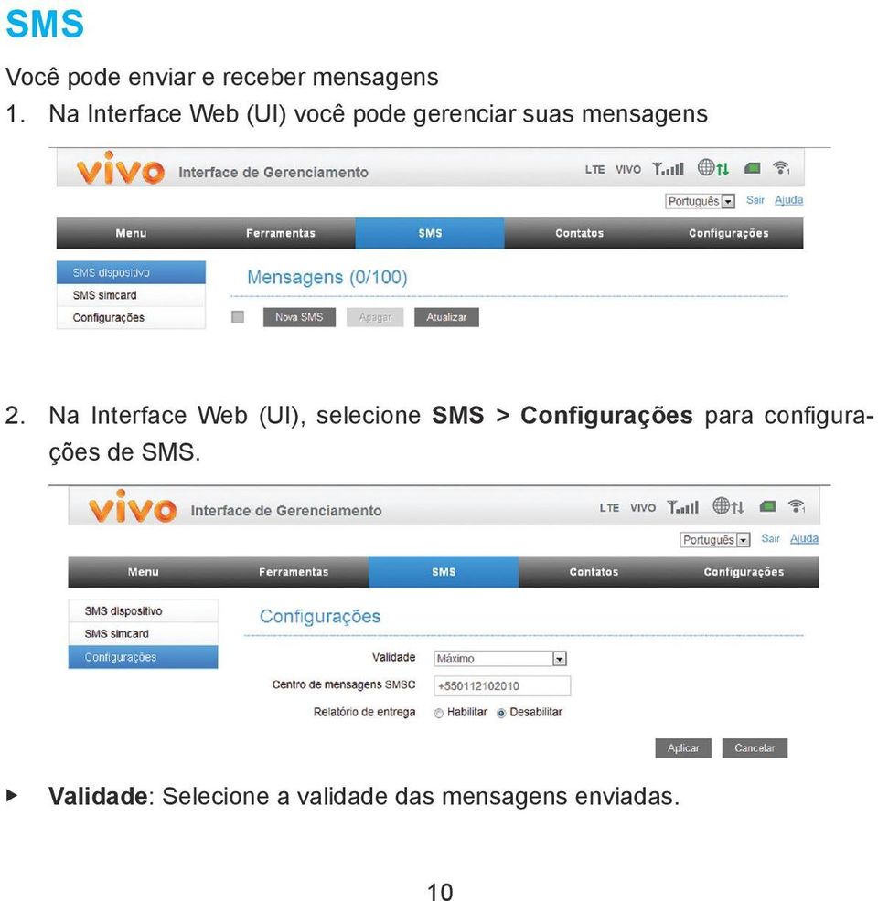 Na Interface Web (UI), selecione SMS > Configurações para