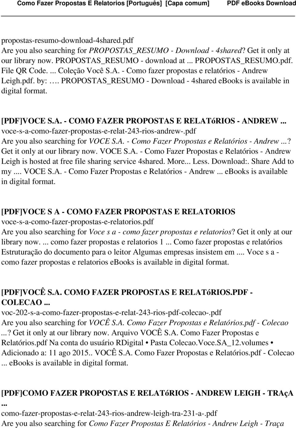 .. voce-s-a-como-fazer-propostas-e-relat-243-rios-andrew-.pdf Are you also searching for VOCE S.A. - Como Fazer Propostas e Relatórios - Andrew...? Get it only at our library now. VOCE S.A. - Como Fazer Propostas e Relatórios - Andrew Leigh is hosted at free file sharing service 4shared.