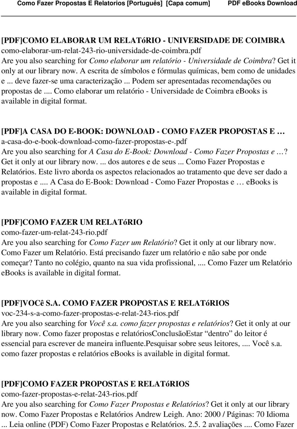 .. Como elaborar um relatório - Universidade de Coimbra ebooks is available in digital [PDF]A CASA DO E-BOOK: DOWNLOAD - COMO FAZER PROPOSTAS E a-casa-do-e-book-download-como-fazer-propostas-e-.