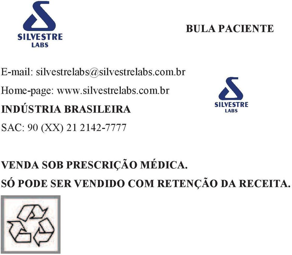 br INDÚSTRIA BRASILEIRA SAC: 90 (XX) 21 2142-7777