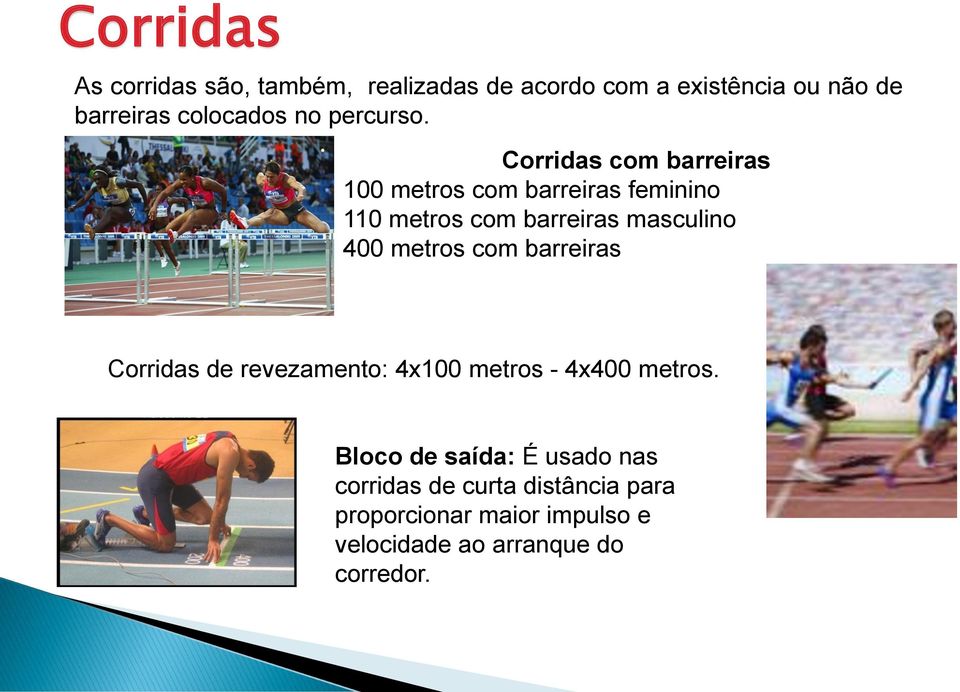 Corridas com barreiras 100 metros com barreiras feminino 110 metros com barreiras masculino 400 metros