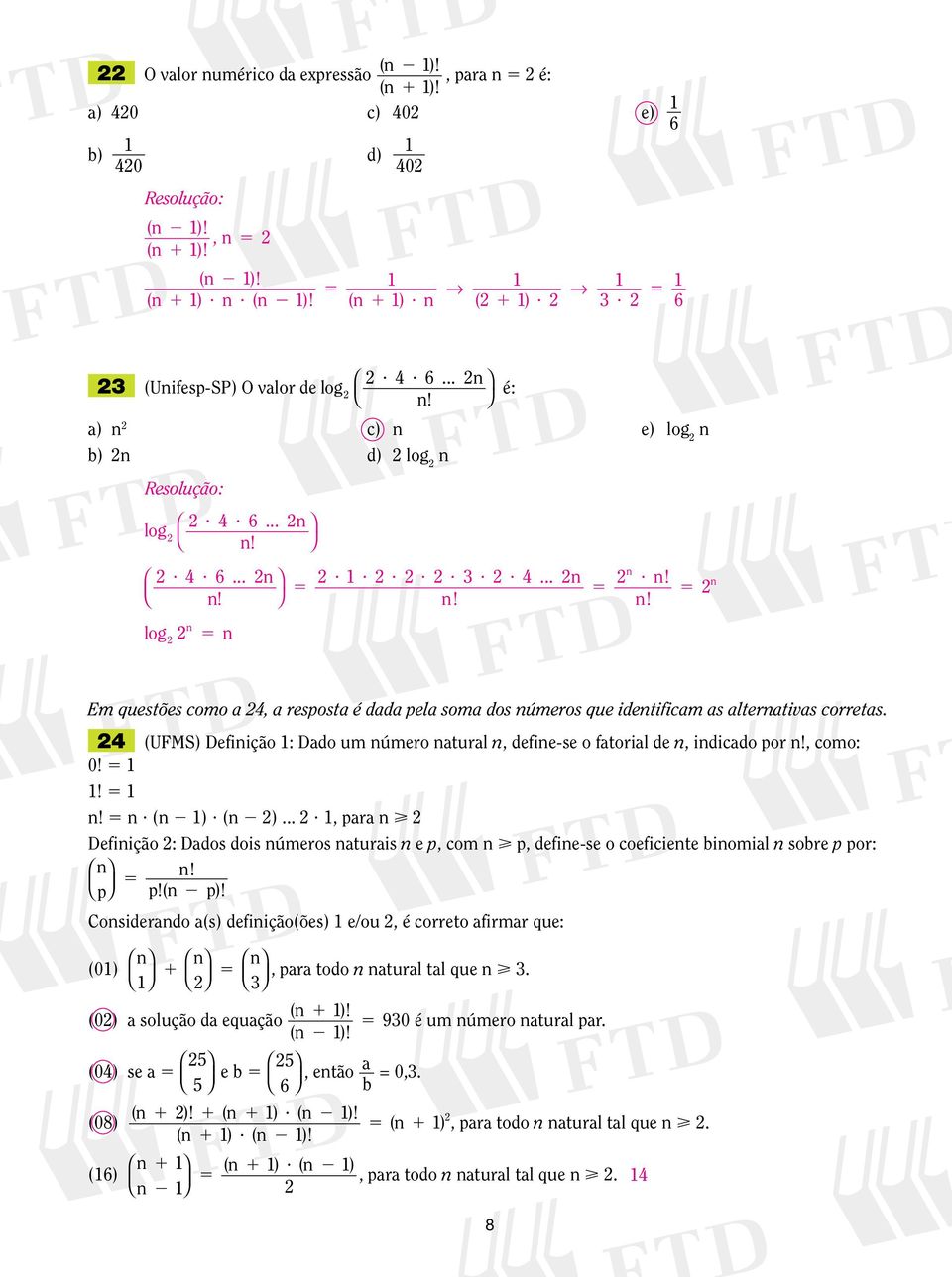 ( )...?, para > Defiição : Dados dois úmeros aturais e p, com > p, defie-se o coeficiete biomial sobre p por: p! p!( p)!