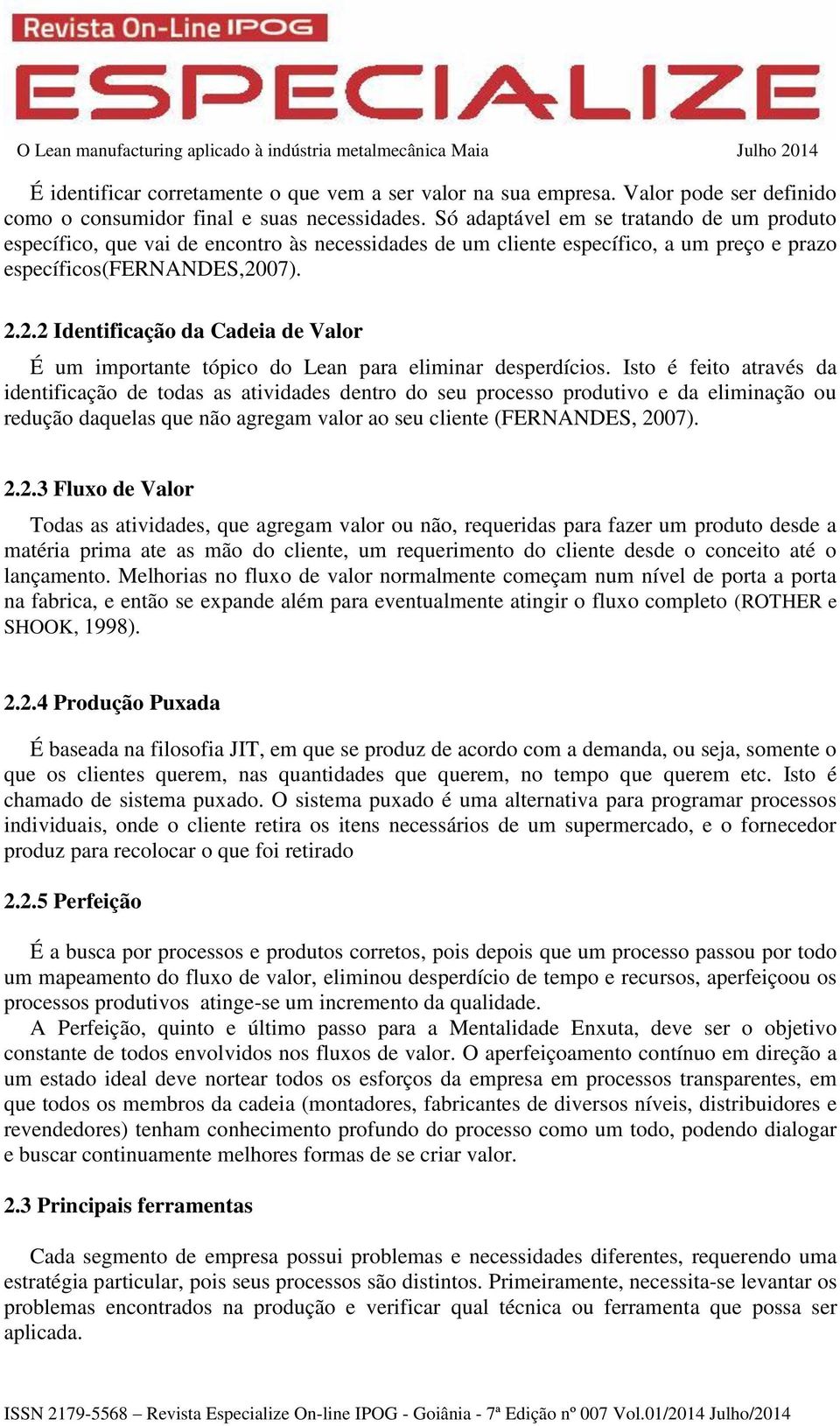 07). 2.2.2 Identificação da Cadeia de Valor É um importante tópico do Lean para eliminar desperdícios.