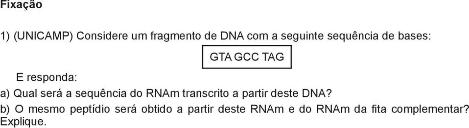 sequência do RNAm transcrito a partir deste DNA?