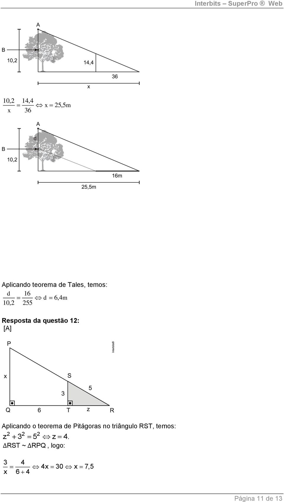 o teorema de Pitágoras no triângulo RST, temos: z 3 5 z