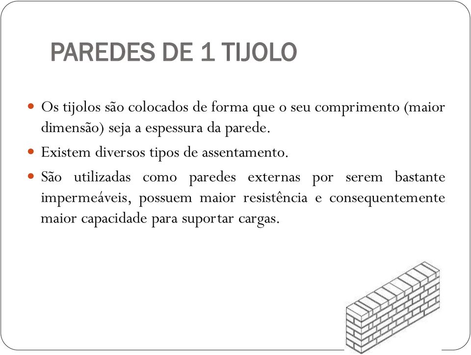 Existem diversos tipos de assentamento.