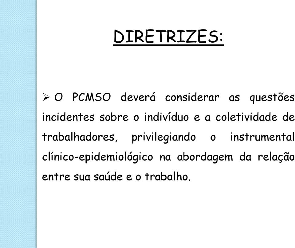 trabalhadores, privilegiando o instrumental