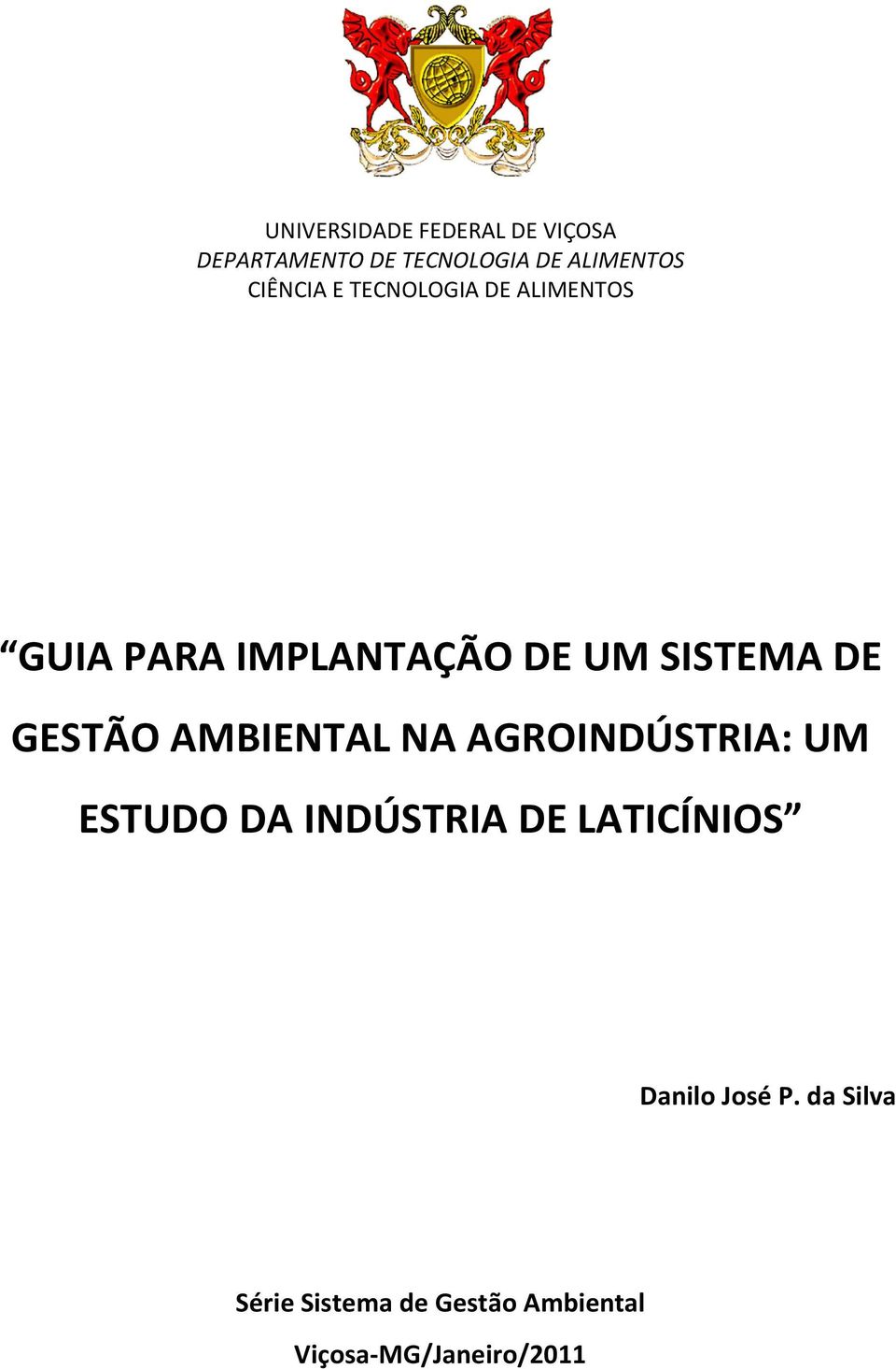 GESTÃO AMBIENTAL NA AGROINDÚSTRIA: UM ESTUDO DA INDÚSTRIA DE LATICÍNIOS