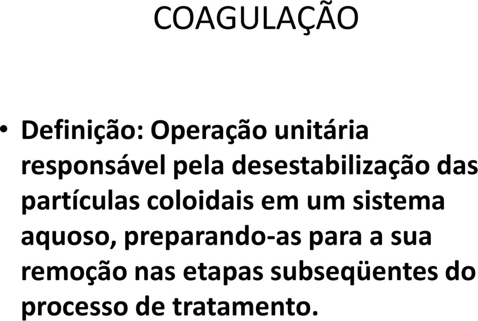 coloidais em um sistema aquoso, preparando-as para