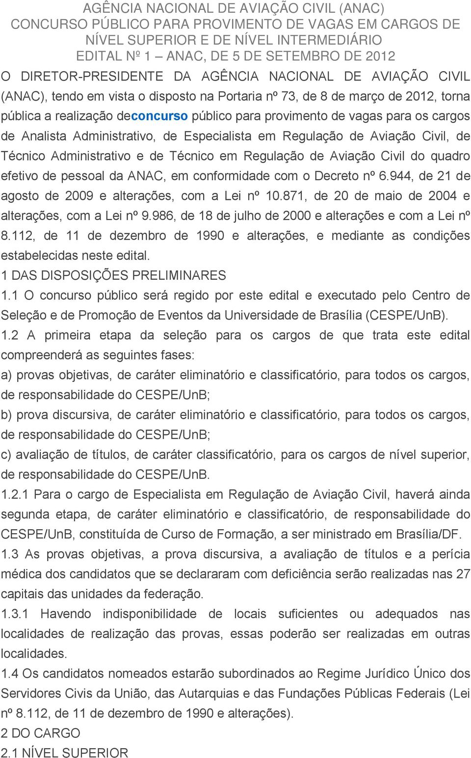 de Analista Administrativo, de Especialista em Regulação de Aviação Civil, de Técnico Administrativo e de Técnico em Regulação de Aviação Civil do quadro efetivo de pessoal da ANAC, em conformidade