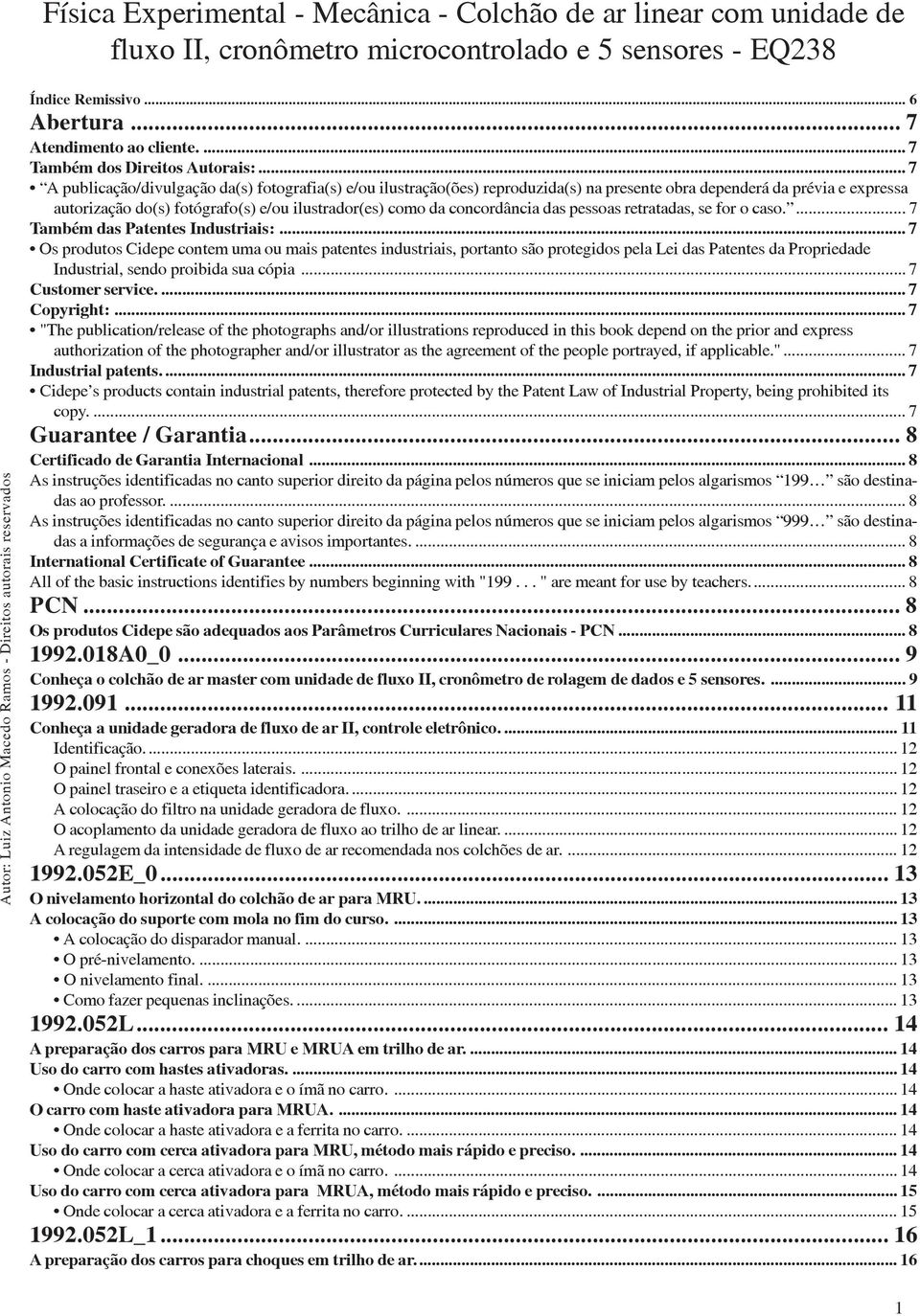 concordância das pessoas retratadas, se for o caso.... 7 Também das Patentes Industriais:.