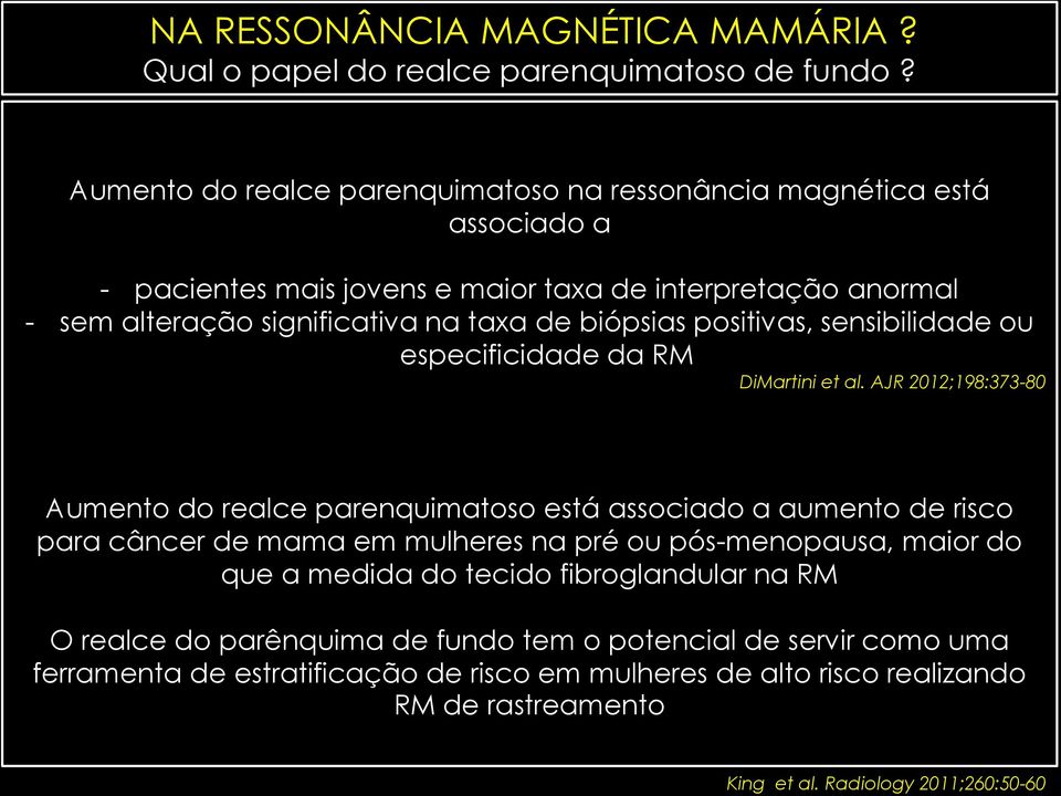 biópsias positivas, sensibilidade ou especificidade da RM DiMartini et al.