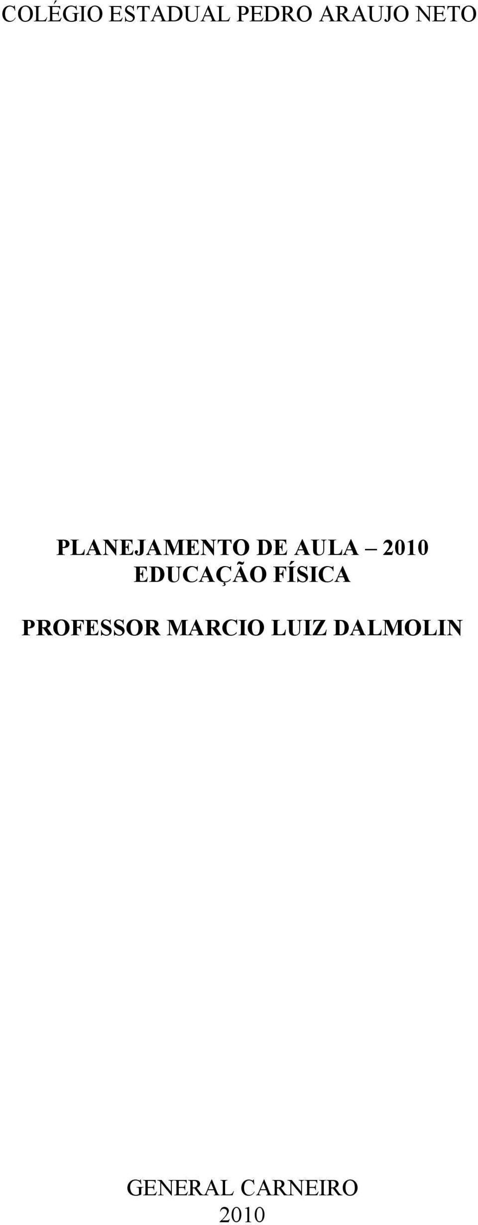 EDUCAÇÃO FÍSICA PROFESSOR MARCIO