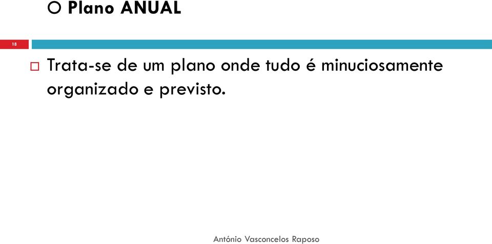 minuciosamente organizado e