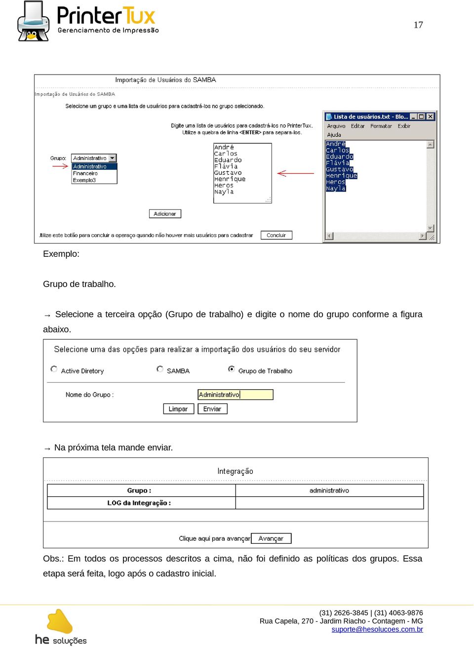 conforme a figura abaixo. Na próxima tela mande enviar. Obs.