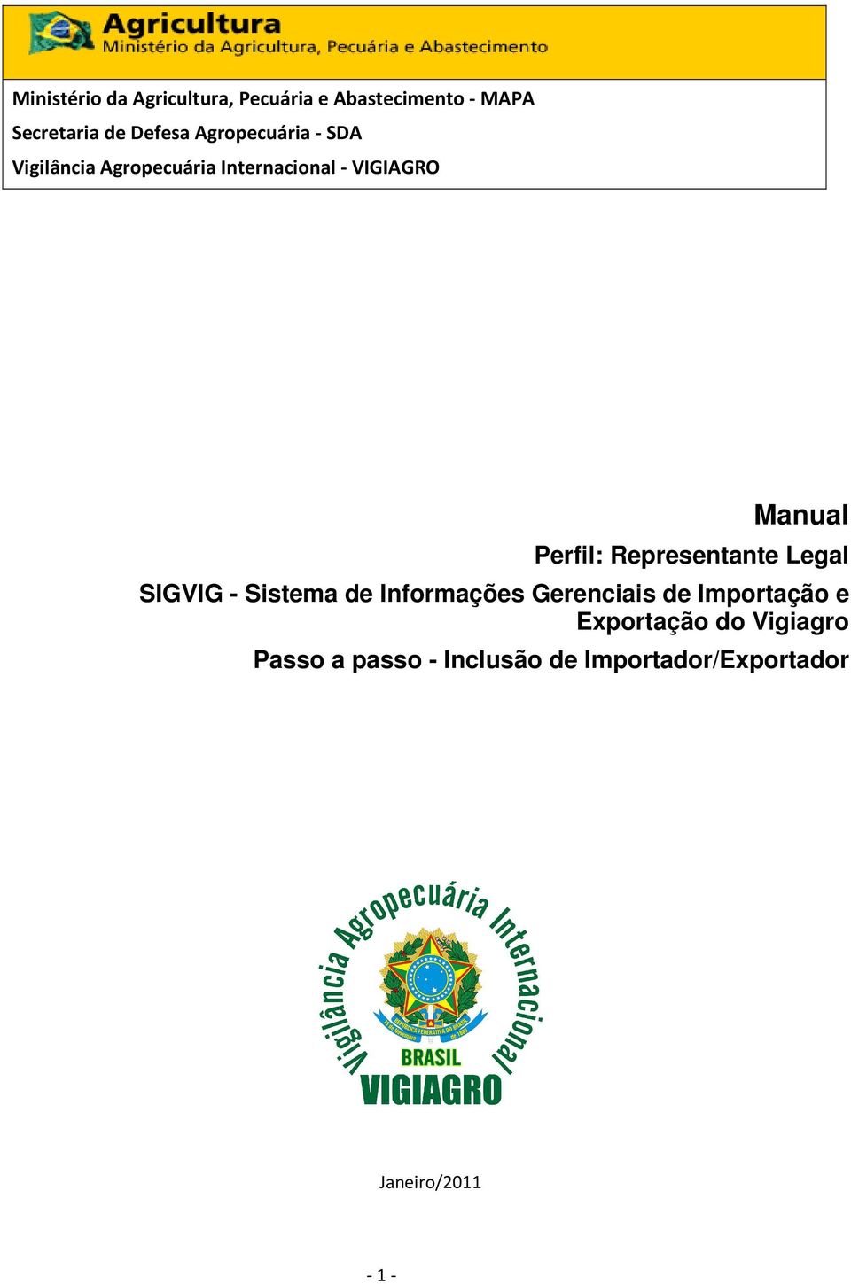 Representante Legal SIGVIG - Sistema de Informações Gerenciais de Importação e