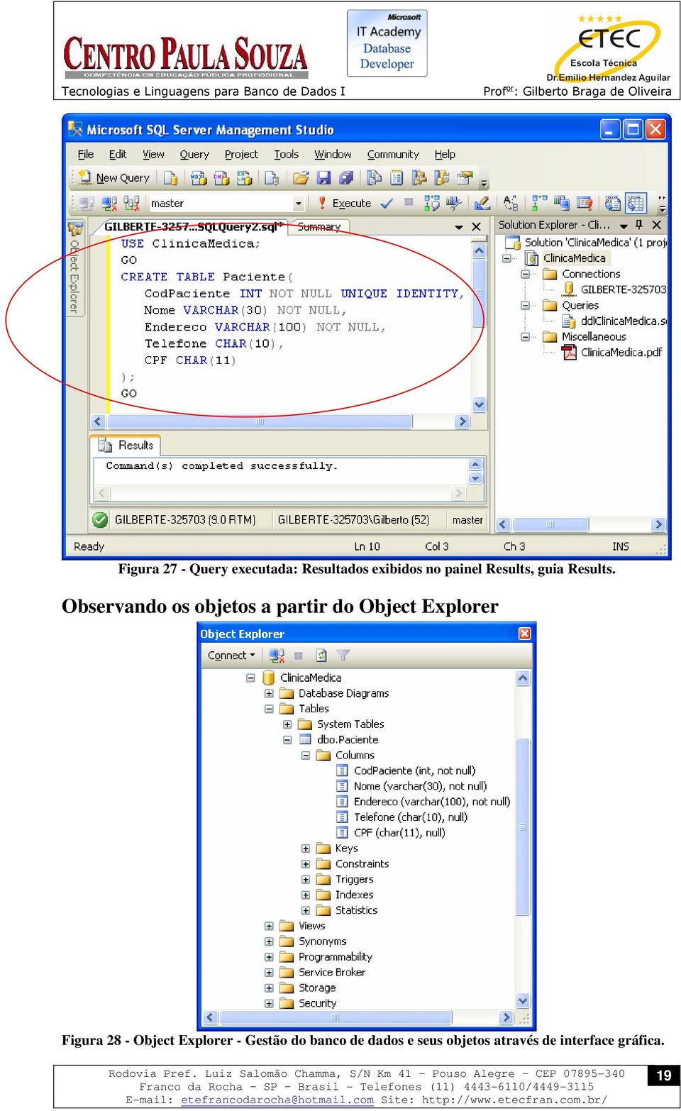 Observando os objetos a partir do Object Explorer Figura