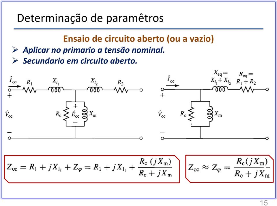 plicar no primario a tensão