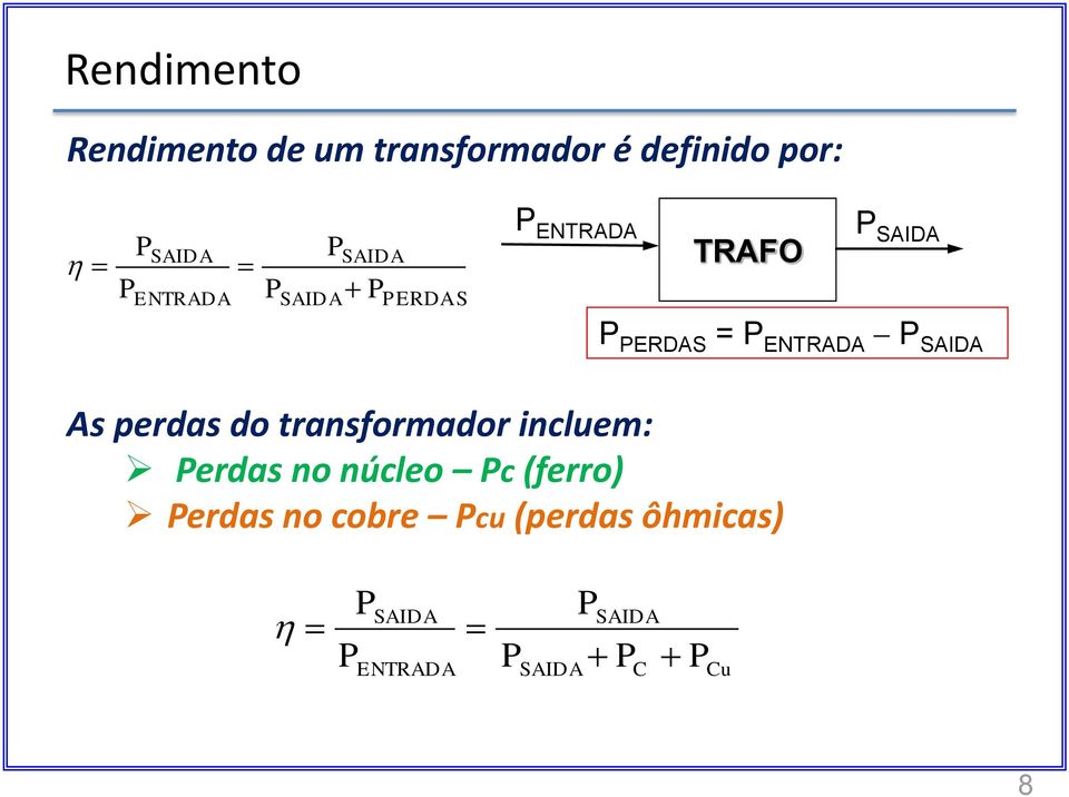 transformador incluem: erdas no núcleo c (ferro) erdas