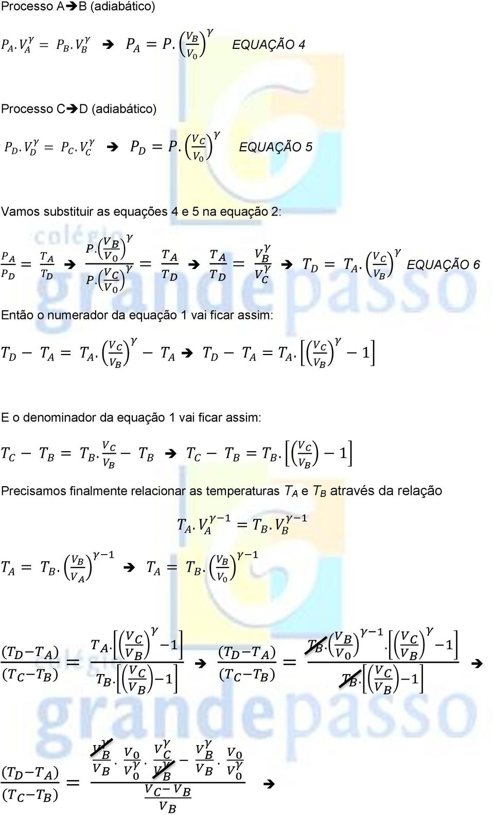 1 vai ficar assim: [ ] E o denominador da equação 1 vai ficar assim: [ ]