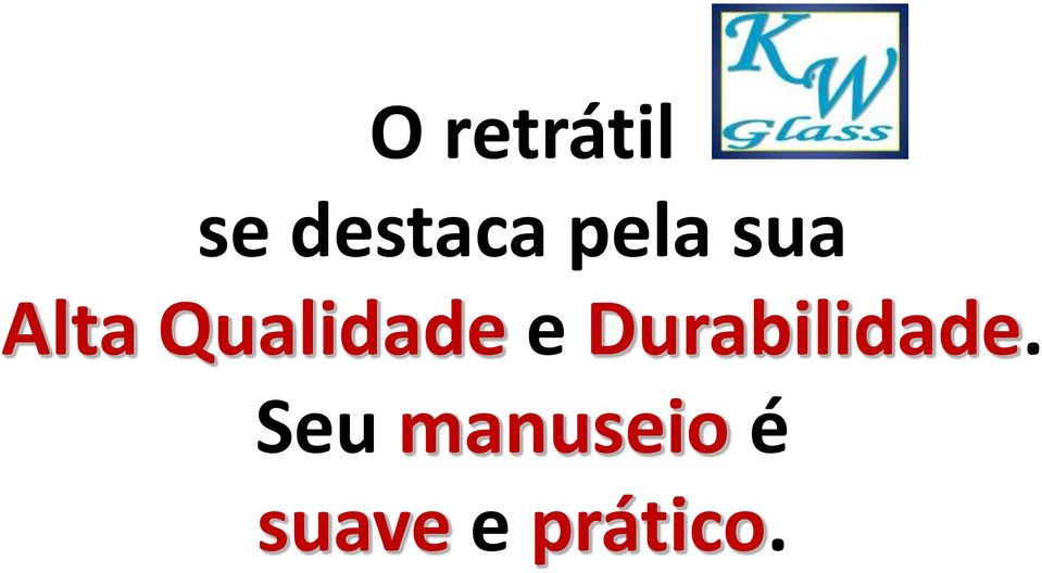 e Durabilidade.