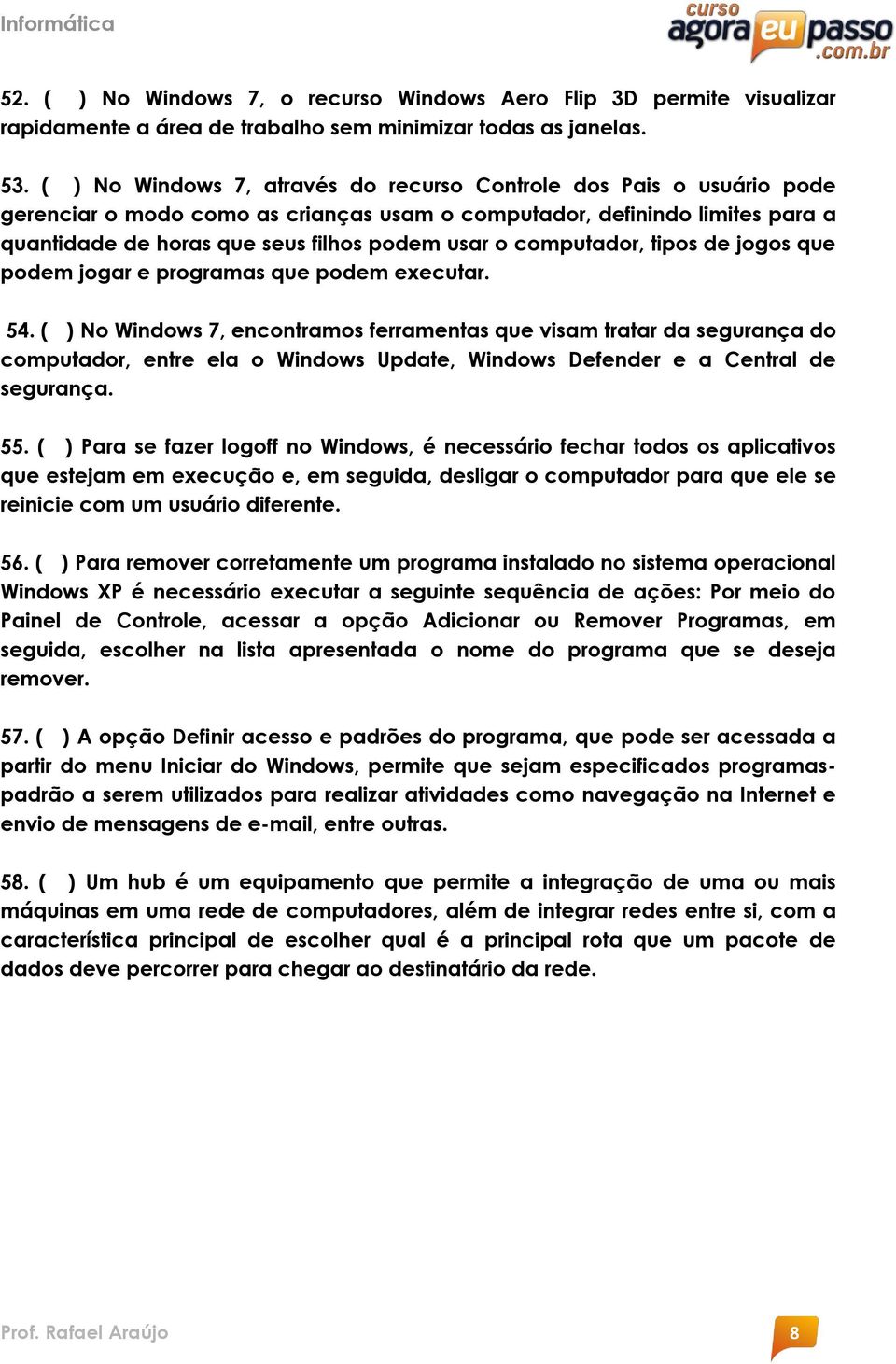 computador, tipos de jogos que podem jogar e programas que podem executar. 54.