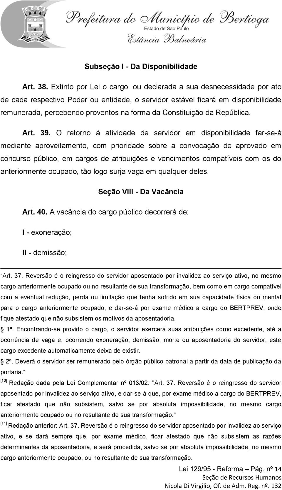 Constituição da República. Art. 39.