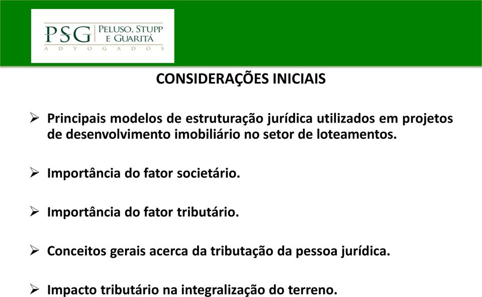 Importância do fator societário. Importância do fator tributário.