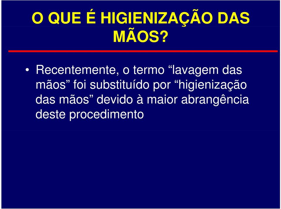 foi substituído por higienização das