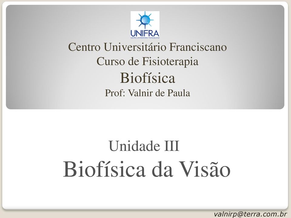Prof: Valnir de Paula Unidade III