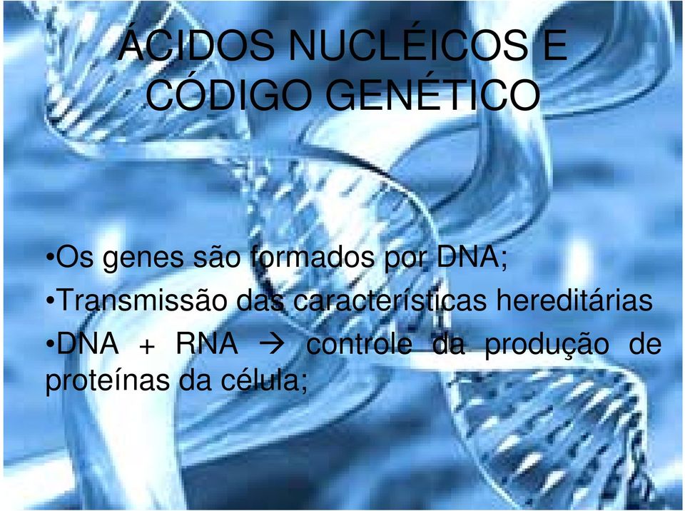 das características hereditárias DNA +